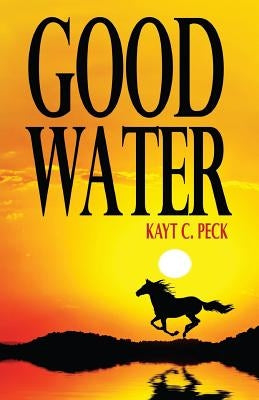 Good Water by Peck, Kayt