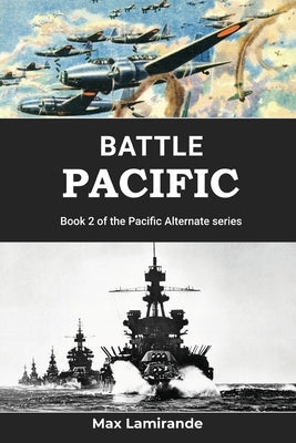 Battle Pacific by Lamirande, Max