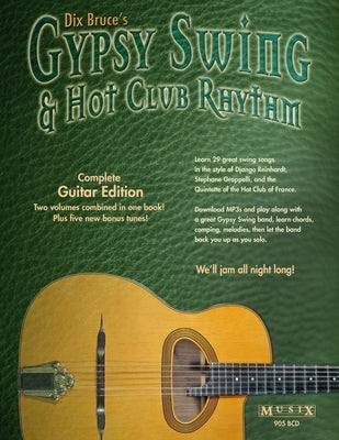 Gypsy Swing & Hot Club Rhythm Complete: Guitar Edition by Bruce, Dix