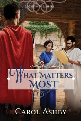 What Matters Most by Ashby, Carol