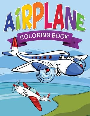 Airplane Coloring Book for Kids by Speedy Publishing LLC