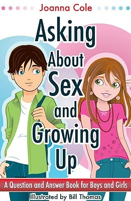 Asking About Sex & Growing Up by Cole, Joanna