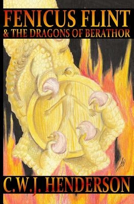 Fenicus Flint & the Dragons of Berathor by Hosier, Alison