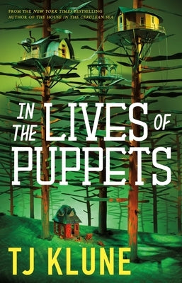 In the Lives of Puppets by Klune, Tj