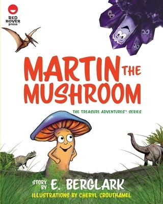 Martin the Mushroom by Berglark, E.