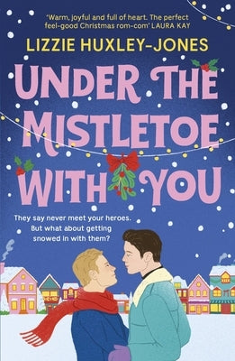 Under the Mistletoe with You by Jones, Lizzie Huxley