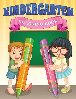 Kindergarten Coloring Book by Speedy Publishing LLC