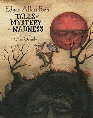 Edgar Allan Poe's Tales of Mystery and Madness by Poe, Edgar Allan