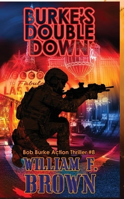 Burkes Double Down: Bob Burke Suspense Thriller #8 by Brown, William F.