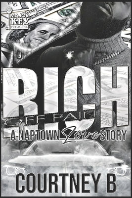 Rich Off Pain: A Naptown Love Story by Accuprose Editing Services