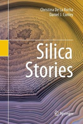 Silica Stories by De La Rocha, Christina