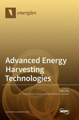 Advanced Energy Harvesting Technologies by Zhu, Dibin