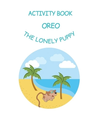 Oreo the Lonely Puppy: Activity Book by Owolabi, Mobolaji