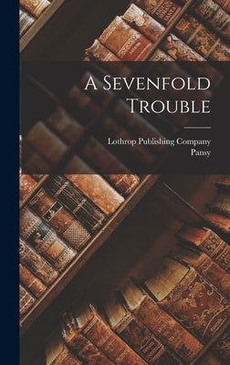 A Sevenfold Trouble by Pansy