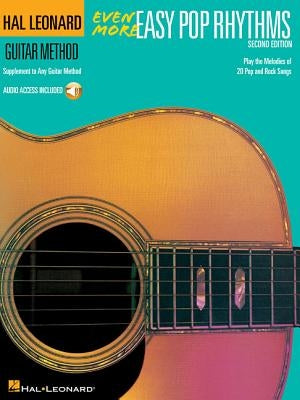 Even More Easy Pop Rhythms - 2nd Edition Hal Leonard Guitar Method Book/Online Audio by Hal Leonard Corp