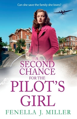 A Second Chance for the Pilot's Girl by Miller, Fenella J.