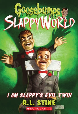 I Am Slappy's Evil Twin (Goosebumps Slappyworld #3): Volume 3 by Stine, R. L.