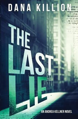 The Last Lie by Killion, Dana