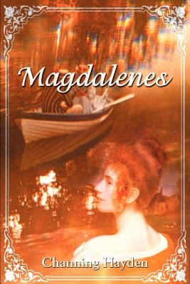 Magdalenes by Hayden, Channing