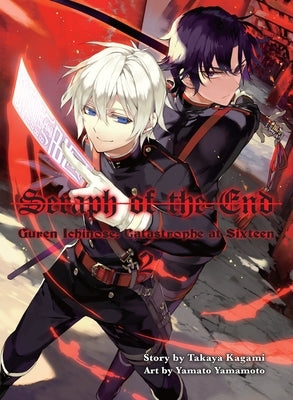 Seraph of the End, Volume 2: Guren Ichinose: Catastrophe at Sixteen by Kagami, Takaya