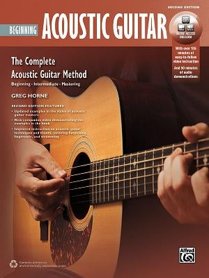 Complete Acoustic Guitar Method: Beginning Acoustic Guitar, Book & Online Video/Audio [With DVD] by Horne, Greg