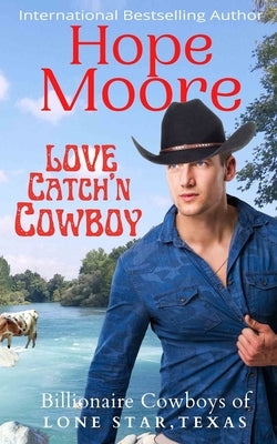 Love Catch'n Cowboy by Moore, Hope