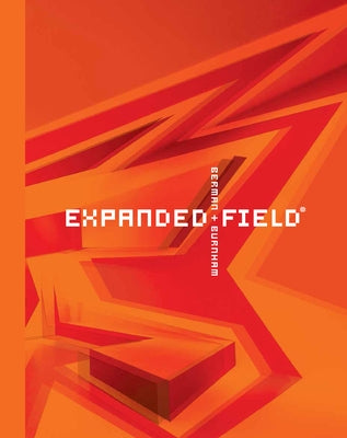 Expanded Field: Installation Architecture Beyond Art by Berman, Ila