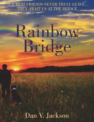 Rainbow Bridge by Jackson, Dan V.