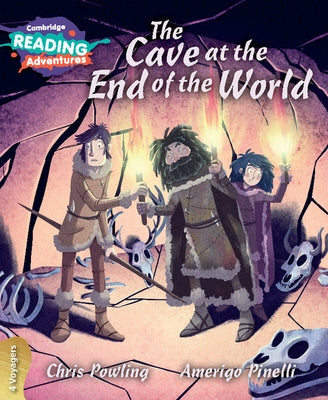 Cambridge Reading Adventures the Cave at the End of the World 4 Voyagers by Powling, Chris