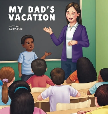 My Dad's Vacation by Jones, Garry