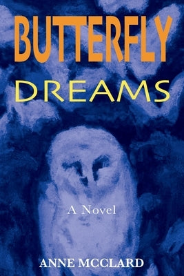 Butterfly Dreams by McClard, Anne P.