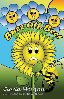 Buzz Off, Bee!: (Dyslexia-Smart) by Morgan, Gloria