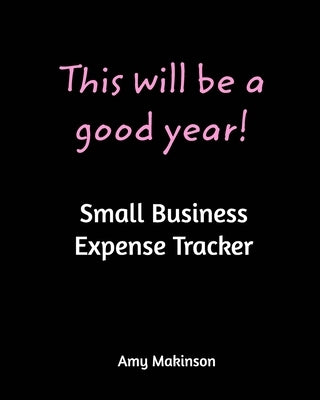 Small Business Expense Tracker by Makinson, Amy