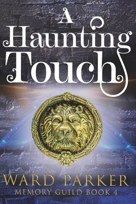 A Haunting Touch: A midlife paranormal mystery by Parker, Ward