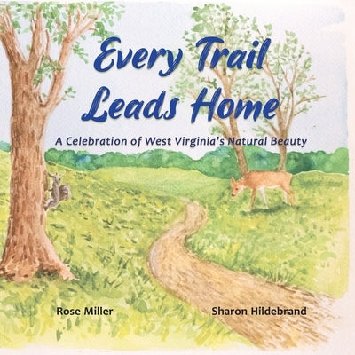 Every Trail Leads Home by Miller, Rose