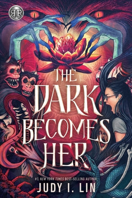 Rick Riordan Presents: The Dark Becomes Her by Lin, Judy I.