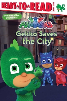 Gekko Saves the City: Ready-To-Read Level 1 by Nakamura, May