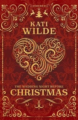 The Wedding Night Before Christmas by Wilde, Kati