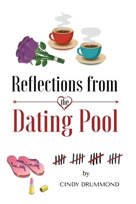 Reflections From the Dating Pool by Drummond, Cindy