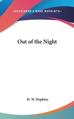 Out of the Night by Hopkins, H. W.