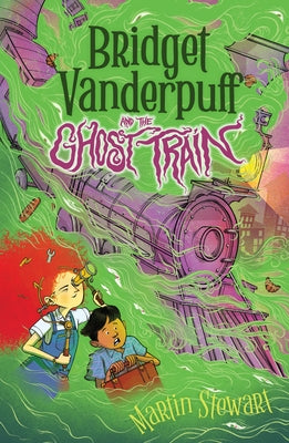 Bridget Vanderpuff and the Ghost Train #2 by Stewart, Martin