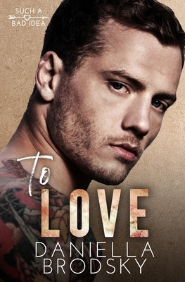 To Love: A Fake Relationship Romance by Brodsky, Daniella