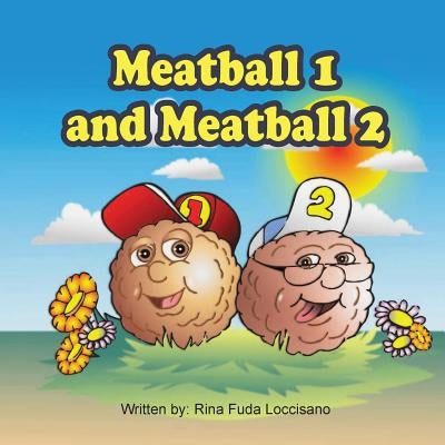 Meatball 1 and Meatball 2 by Loccisano, Rina Fuda