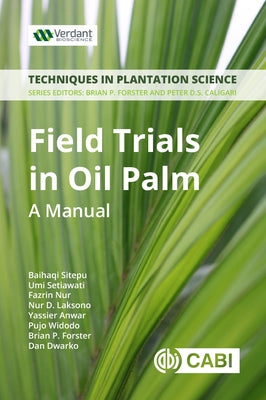 Field Trials in Oil Palm Breeding: A Manual by Sitepu, Baihaqi