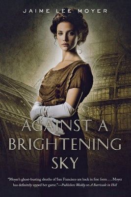 Against a Brightening Sky by Moyer, Jaime Lee