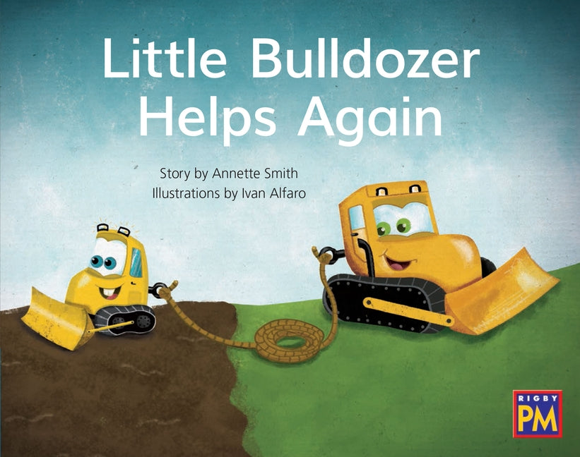 Little Bulldozer Helps Again: Leveled Reader Blue Fiction Level 9 Grade 1 by Hmh, Hmh