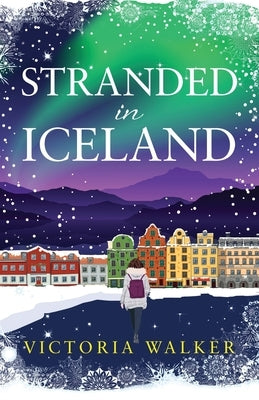 Stranded in Iceland by Walker, Victoria