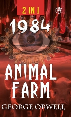 1984 & Animal Farm (2In1): The International Best-Selling Classics by Orwell, George