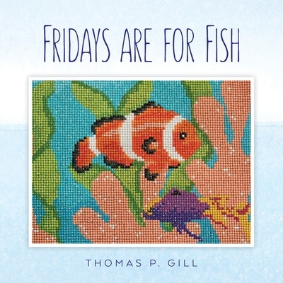 Fridays are for Fish by McCall, Debra K.