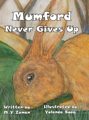 Mumford Never Gives Up by Zeman, Michelle